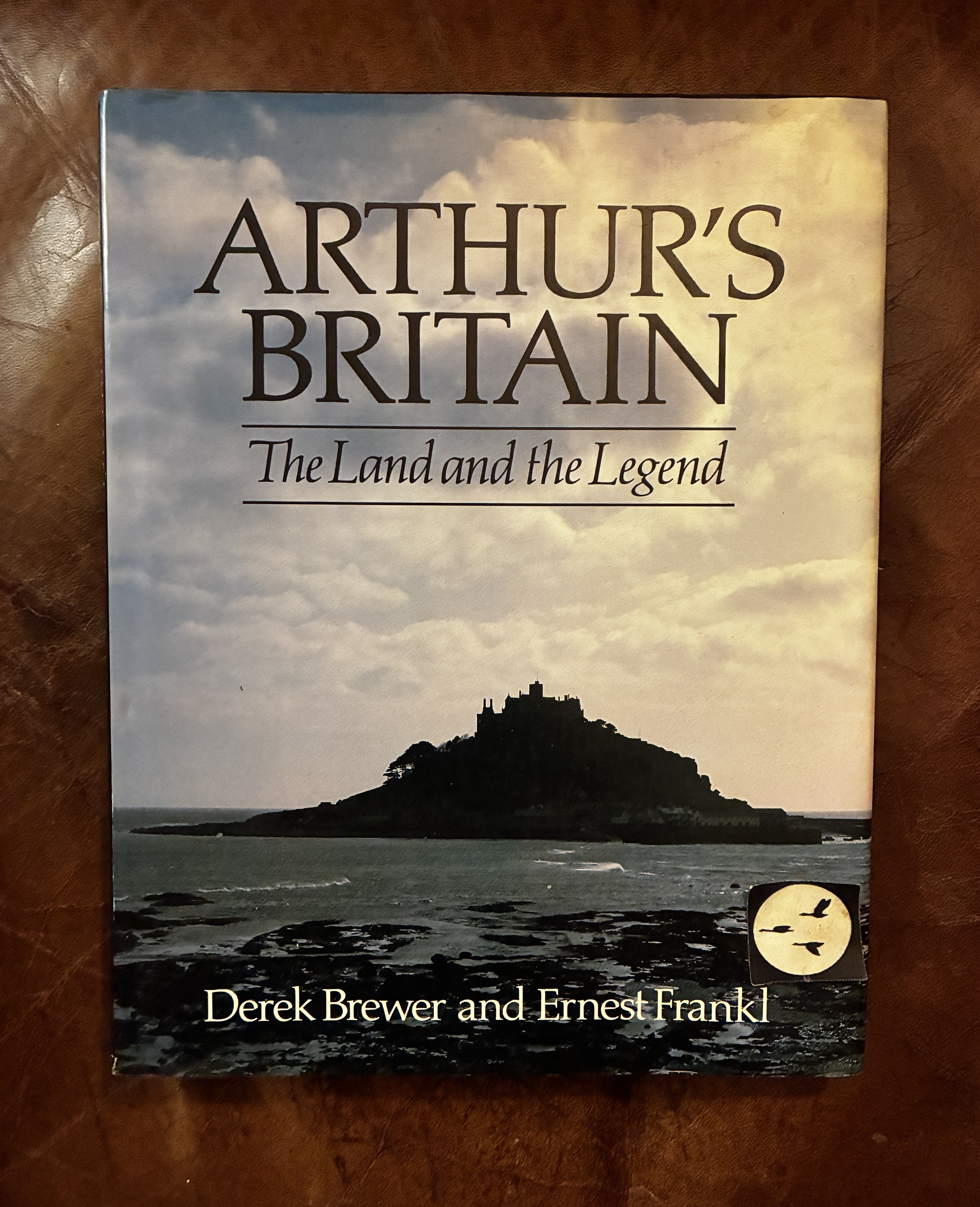 Image for Arthur's Britain The Land And The Legend Arthur's Britain The Land And The Legend