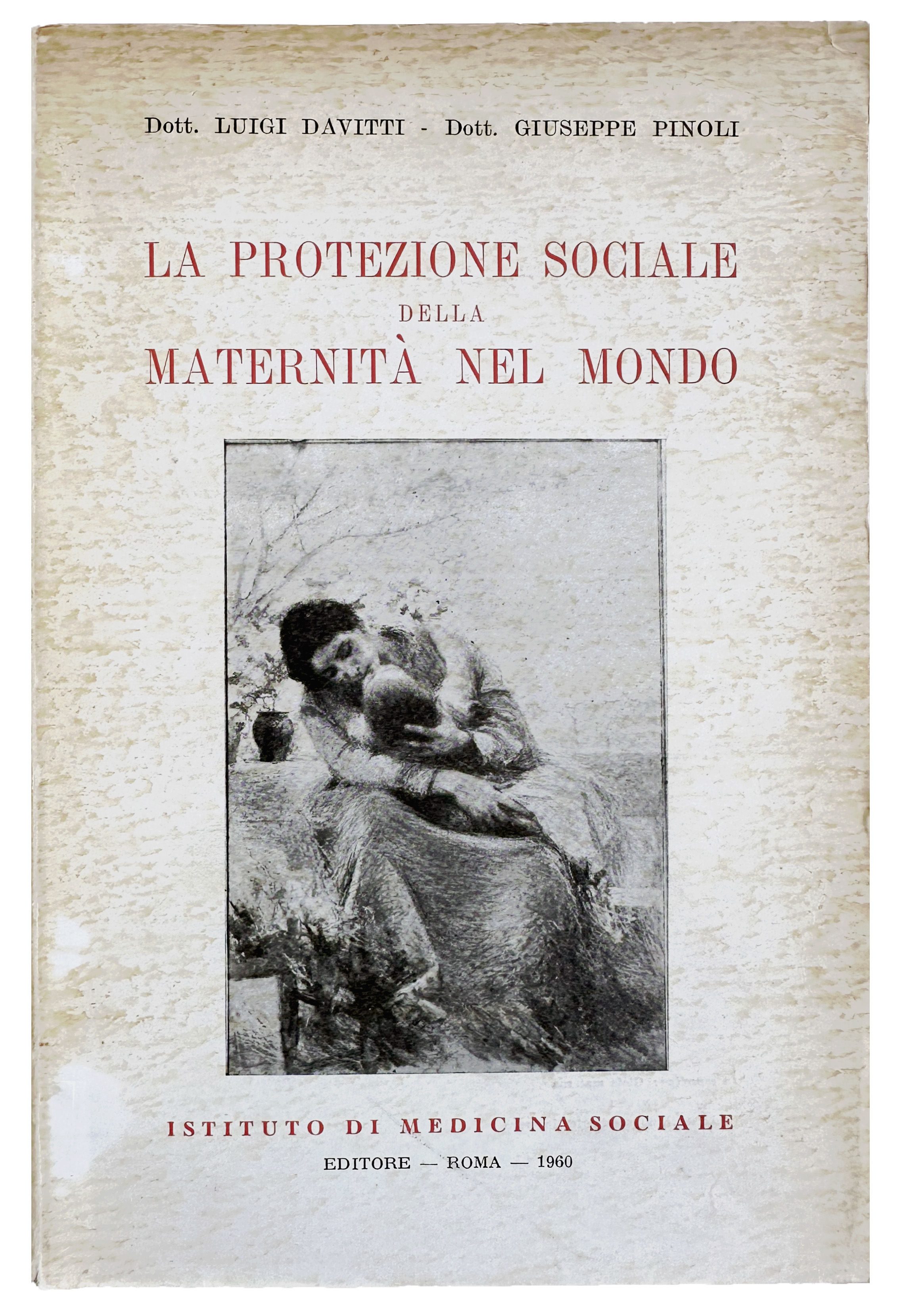 Image for La protezione sociale della maternita nel mondo. La protezione sociale della maternita nel mondo.