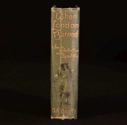 G. A. Henty - When London Burned a Story of Restoration Times and the Great Fire