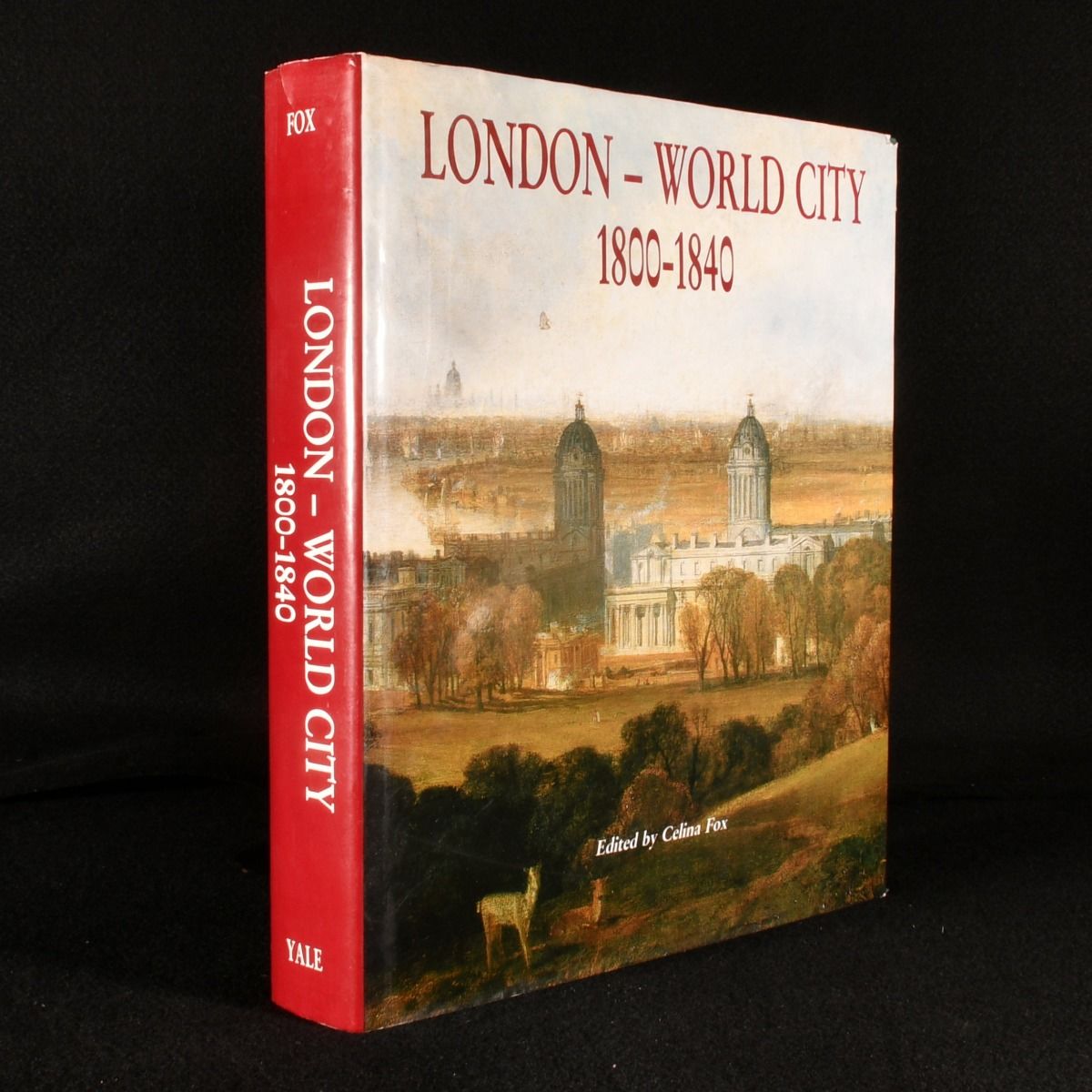 Celina Fox [ed.] - London - World City 1800-1840