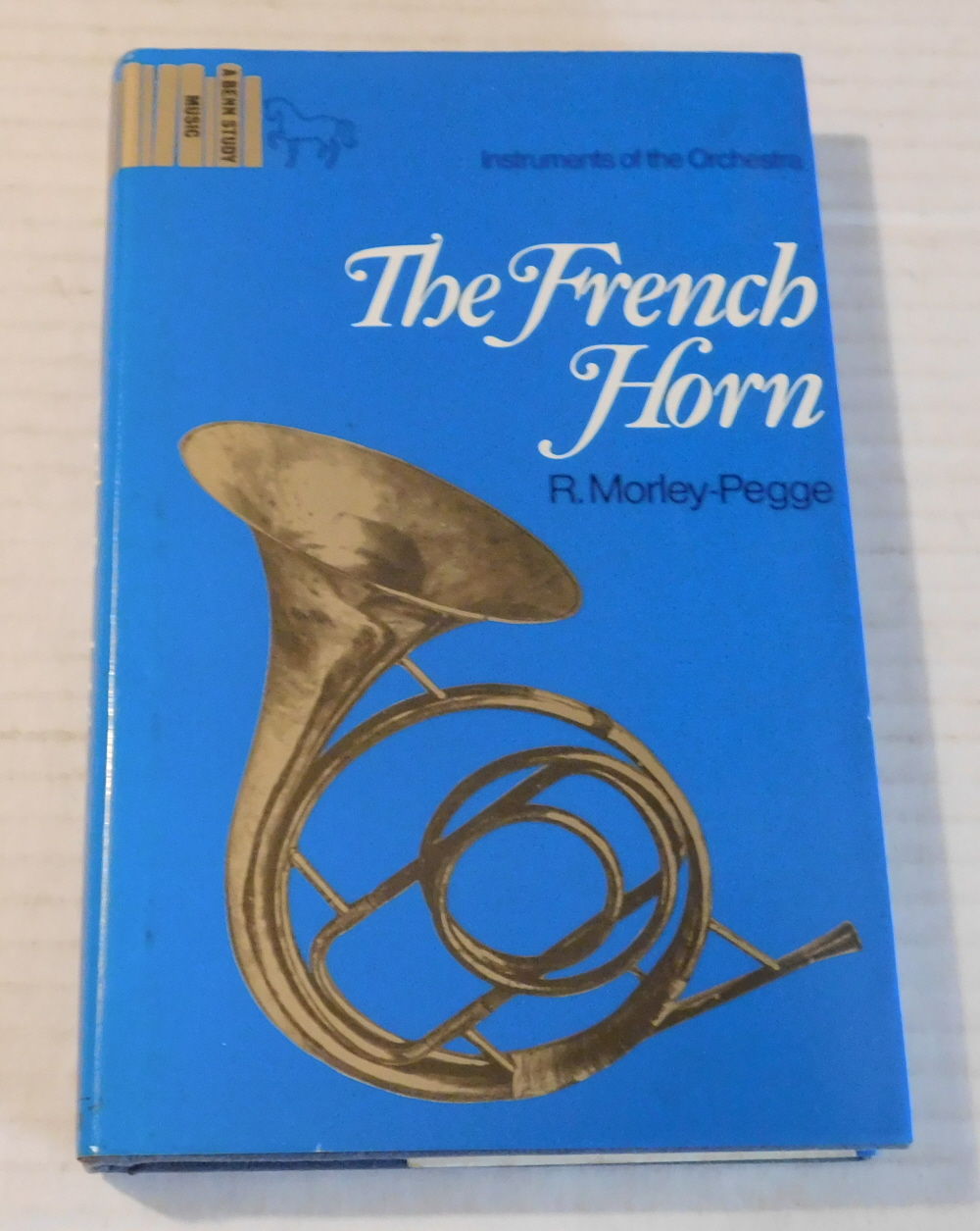 THE FRENCH HORN: Some Notes on the Evolution of the Instrument and its Technique. Second Edition.