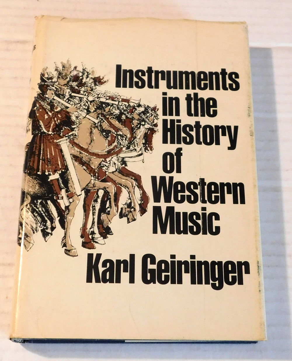 Image for INSTRUMENTS IN THE HISTORY OF WESTERN MUSIC. INSTRUMENTS IN THE HISTORY OF WESTERN MUSIC.