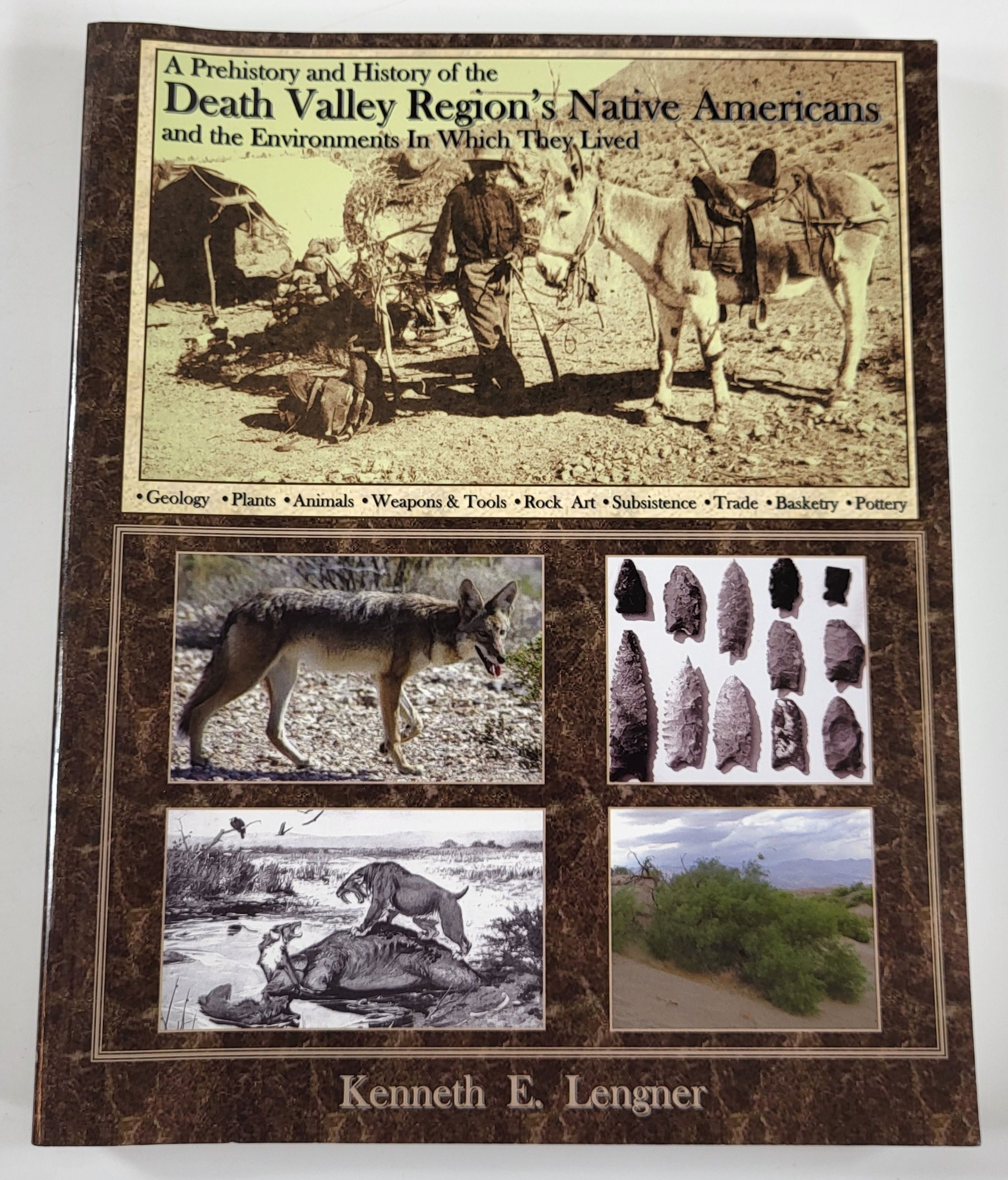 A Prehistory and History of the Death Valley Region's Native Americans and the Environments in Which They Lived