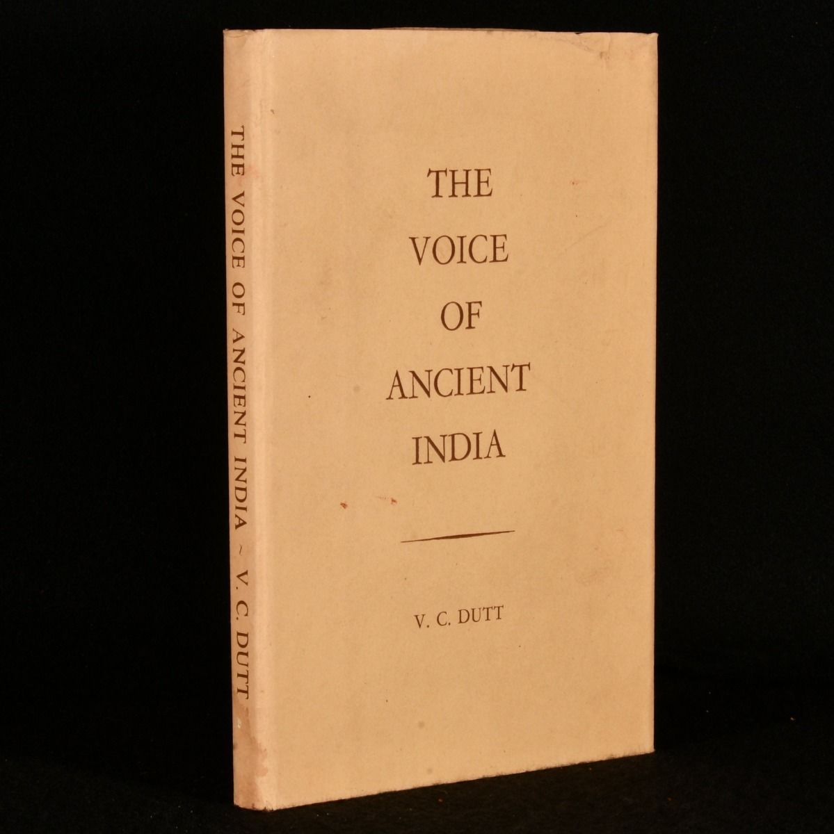 V. C. Dutt - The Voice of Ancient India