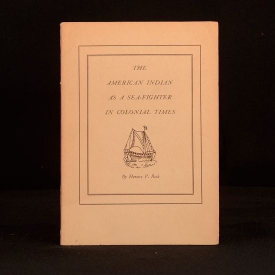 Horace P Beck - The American Indian As a Sea-Fighter in Colonial Times