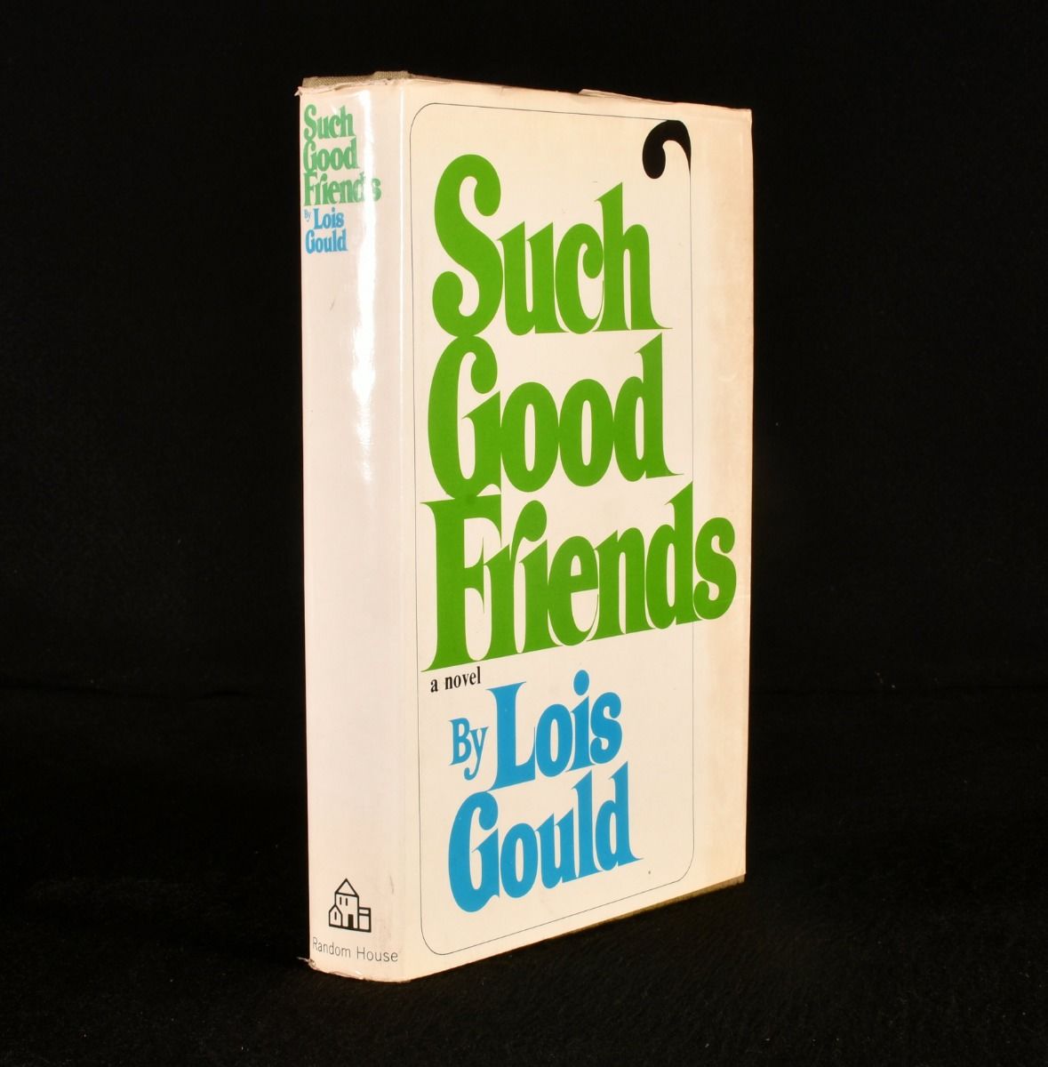 Lois Gould - Such Good Friends