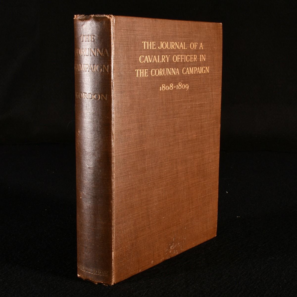 Captain Gordon; Colonel H.C. Wylly - A Cavalry Officer in the Corunna Campaign 1808-1809
