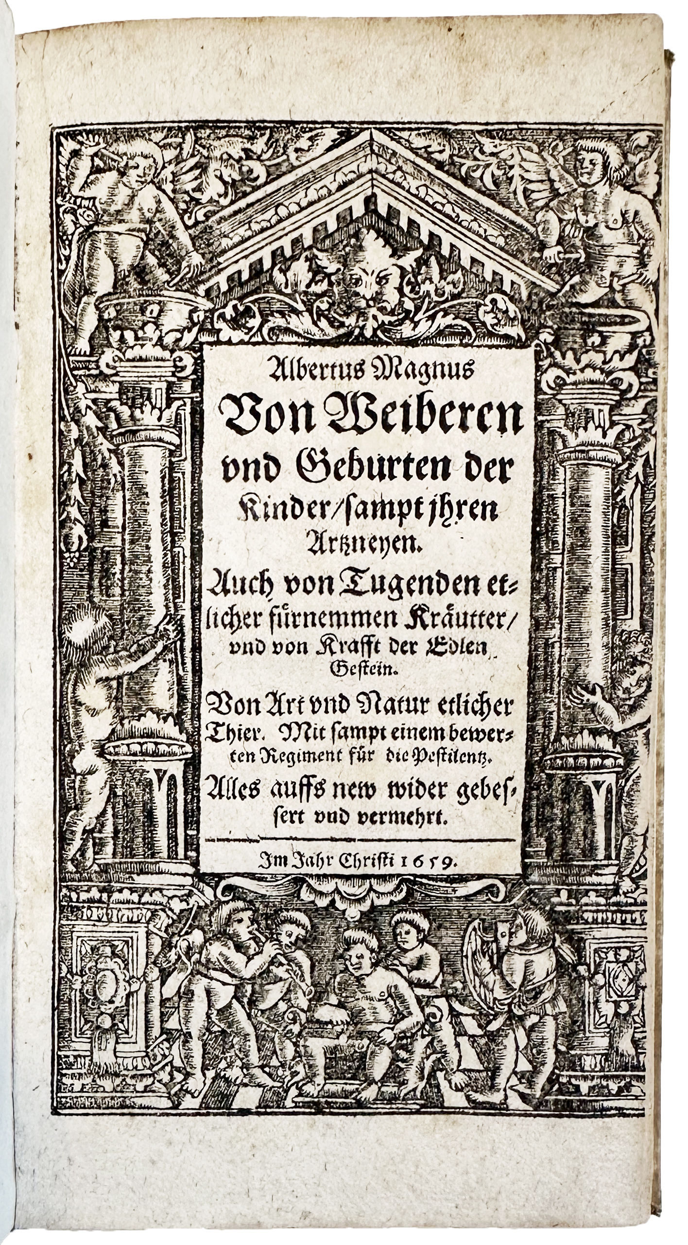 Image for Von Weiberen und Geburten der Kinder, sampt ihren Artzneyen. Auch von Tugenden etlicher furnemmen Krautter, und von Krafft der Edlen Gestein. Von Art und Natur etlicher Thier. Mit sampt einem bewerten Regiment fur die Pestilentz. Von Weiberen und Geburten der Kinder, sampt ihren Artzneyen. Auch von Tugenden etlicher furnemmen Krautter, und von Krafft der Edlen Gestein. Von Art und Natur etlicher Thier. Mit sampt einem bewerten Regiment fur die Pestilentz.