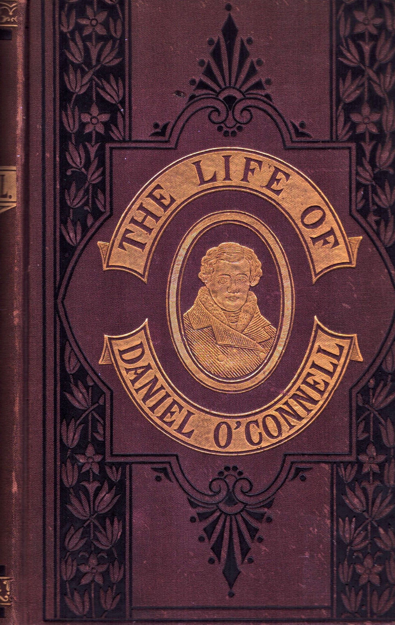 Life of Daniel O'Connell, The Liberator