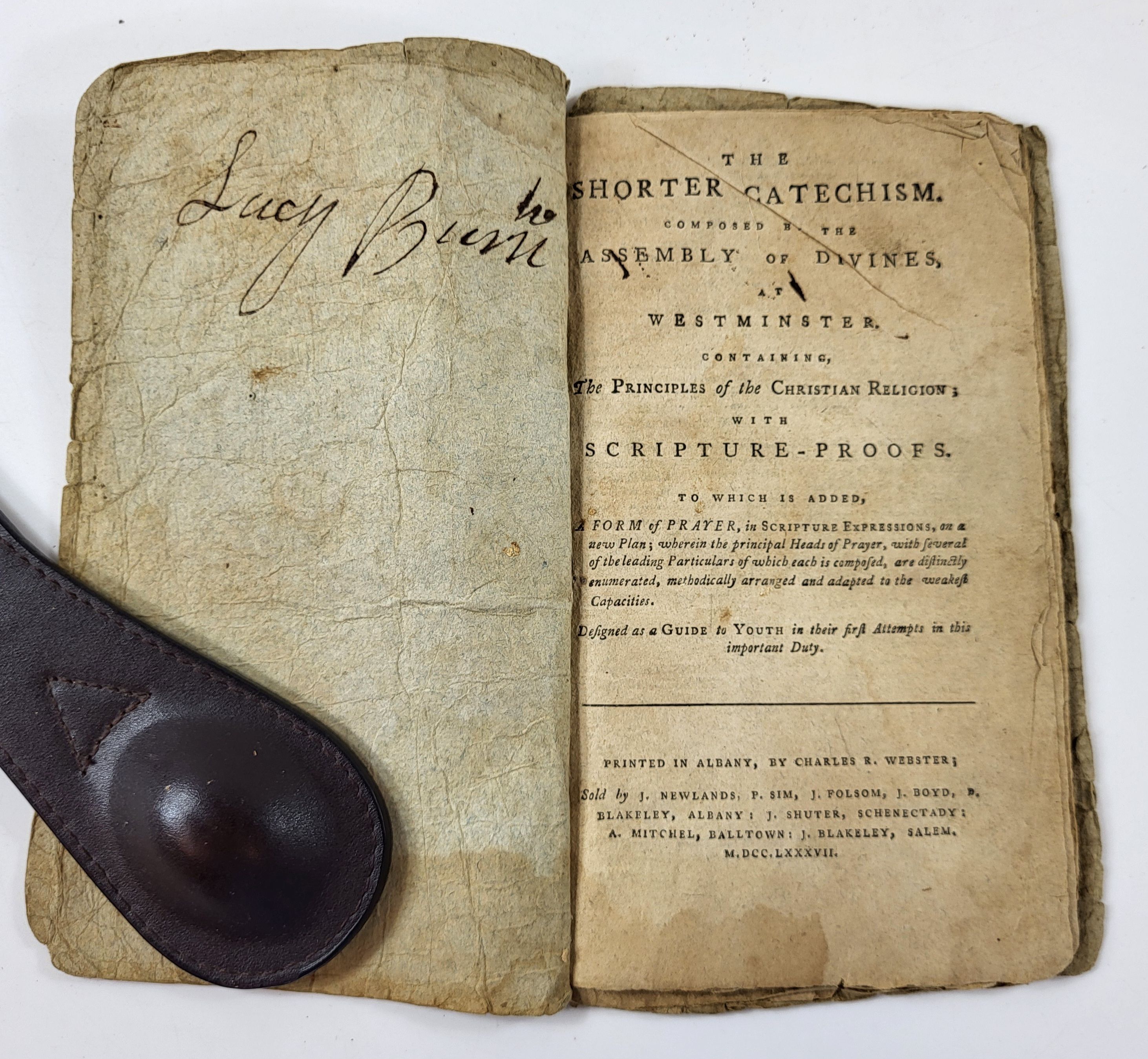 The Shorter Catechism, Composed By the Assembly of Divines, at Westminster, Containing, the Principles of the Christian Religion, with Scripture-Proofs .