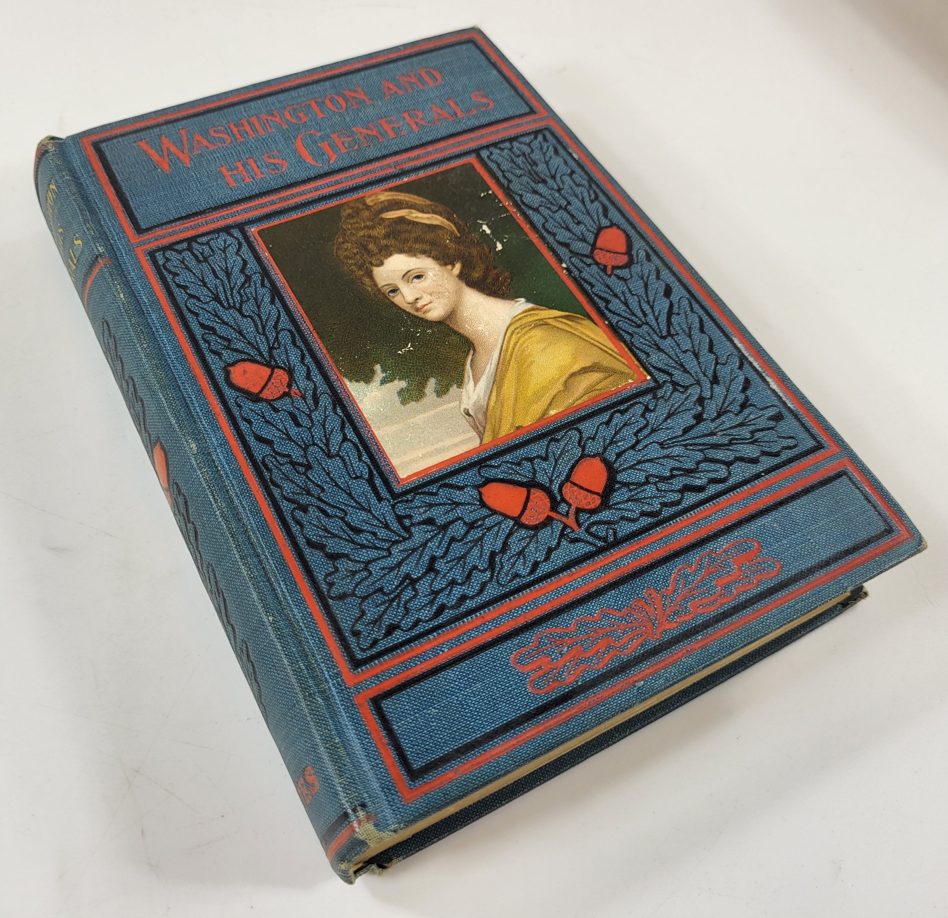 Washington and the Generals of the American Revolution. Two Volumes Complete in One