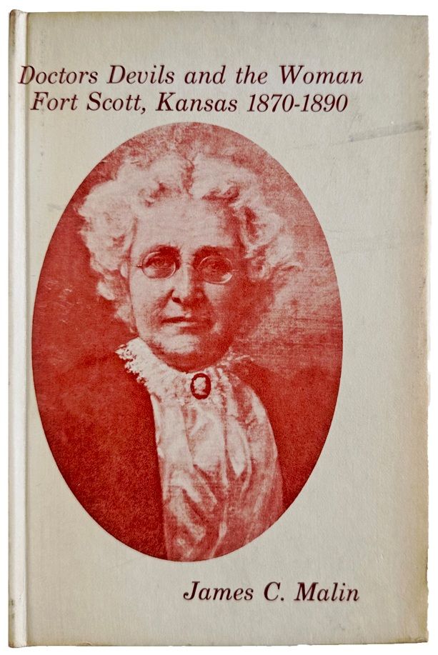 Image for Doctors Devils and the Woman Fort Scott, Kansas 1870-1890. Doctors Devils and the Woman Fort Scott, Kansas 1870-1890.